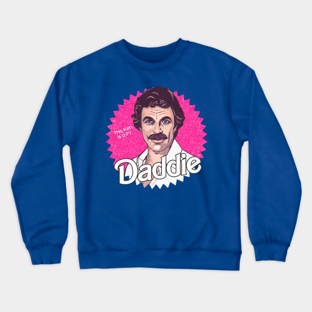 Tom Selleck is the Daddie Crewneck Sweatshirt by DankFutura